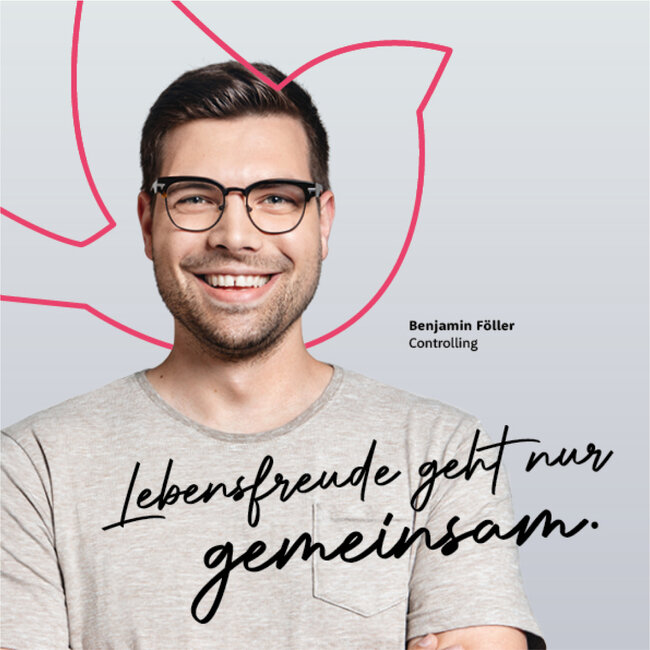 Arbeiten für und mit Menschen - Lebensfreude geht nur gemeinsam.